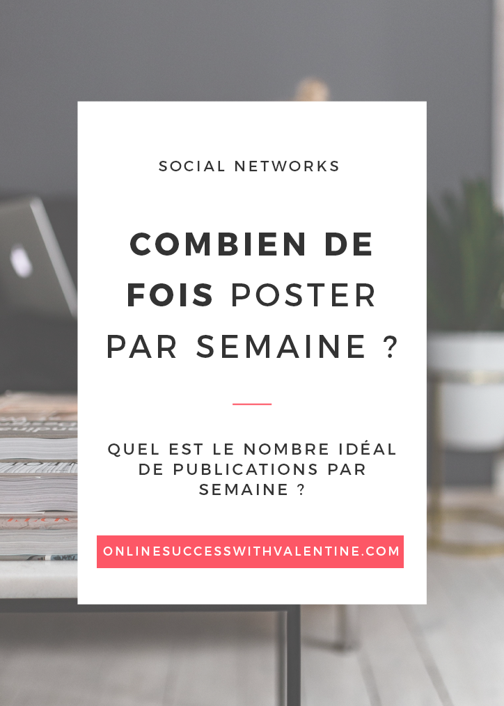 combien_poster_par_semaine_reseaux_sociaux